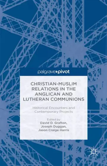 Cover of Christian-Muslim Relations in the Anglican and Lutheran Communions