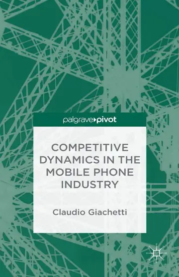 Cover of Competitive Dynamics in the Mobile Phone Industry