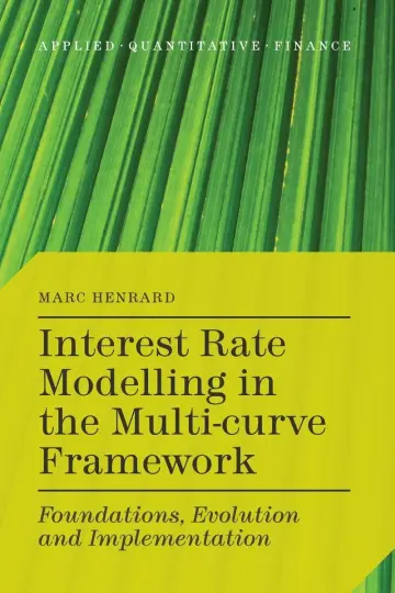 Cover of Interest Rate Modelling in the Multi-curve Framework