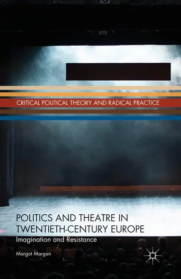Cover of Politics and Theatre in Twentieth-Century Europe