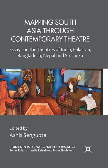 Cover of Mapping South Asia through Contemporary Theatre