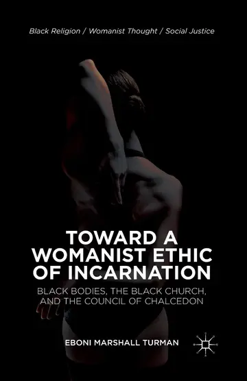 Cover of Toward a Womanist Ethic of Incarnation