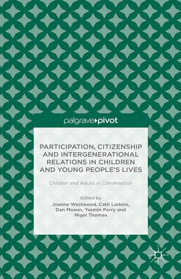Cover of Participation, Citizenship and Intergenerational Relations in Children and Young People's Lives