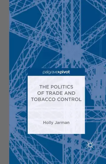Cover of The Politics of Trade and Tobacco Control