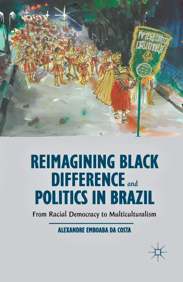Cover of Reimagining Black Difference and Politics in Brazil