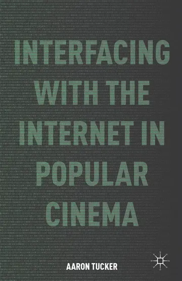 Cover of Interfacing with the Internet in Popular Cinema