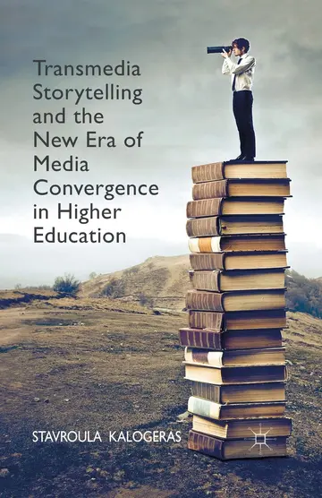 Cover of Transmedia Storytelling and the New Era of Media Convergence in Higher Education