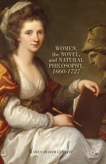 Cover of Women, the Novel, and Natural Philosophy, 1660–1727