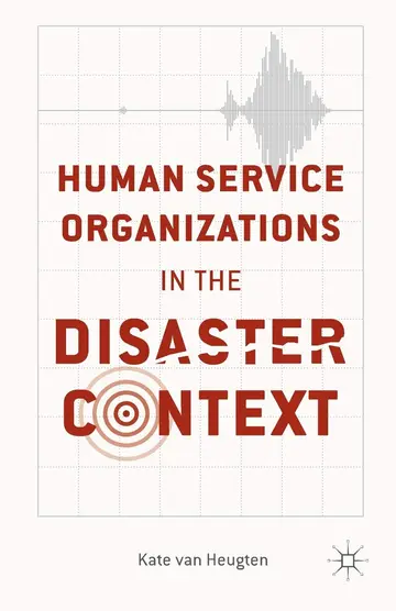 Cover of Human Service Organizations in the Disaster Context