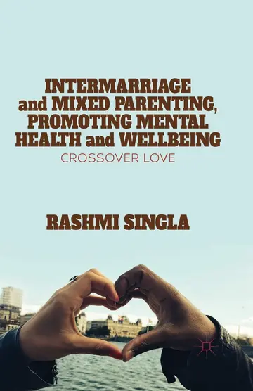 Cover of Intermarriage and Mixed Parenting, Promoting Mental Health and Wellbeing