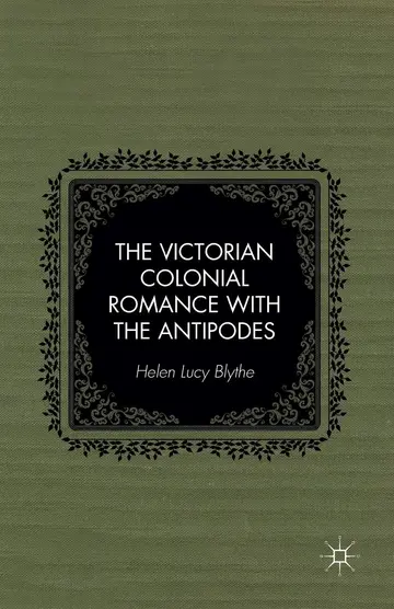Cover of The Victorian Colonial Romance with the Antipodes