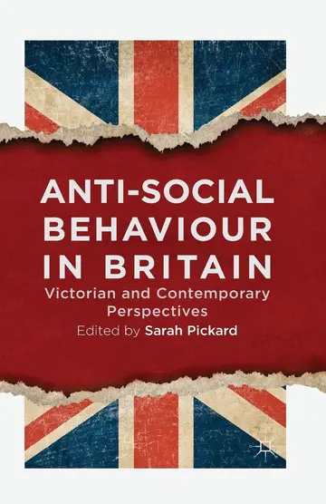 Cover of Anti-Social Behaviour in Britain