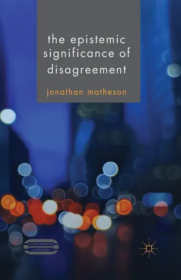 Cover of The Epistemic Significance of Disagreement