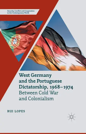 Cover of West Germany and the Portuguese Dictatorship, 1968–1974