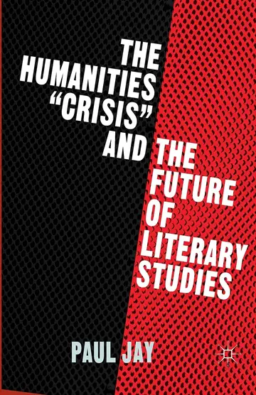 Cover of The Humanities Crisis and the Future of Literary Studies