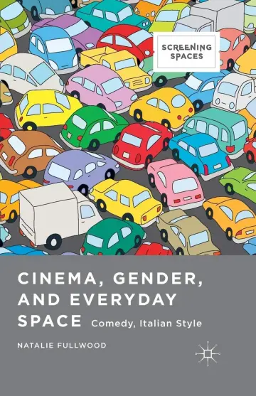 Cover of Cinema, Gender, and Everyday Space