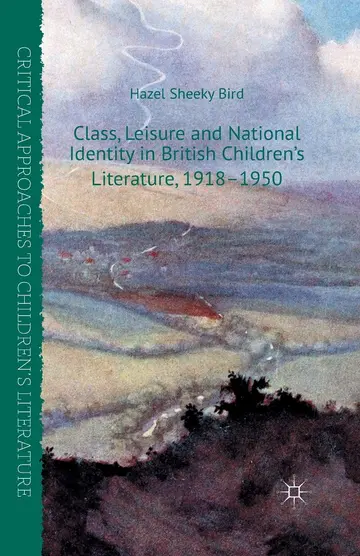 Cover of Class, Leisure and National Identity in British Children's Literature, 1918-1950