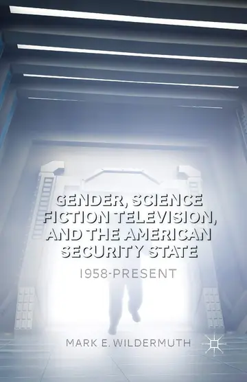Cover of Gender, Science Fiction Television, and the American Security State
