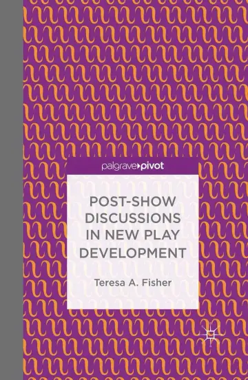 Cover of Post-Show Discussions in New Play Development