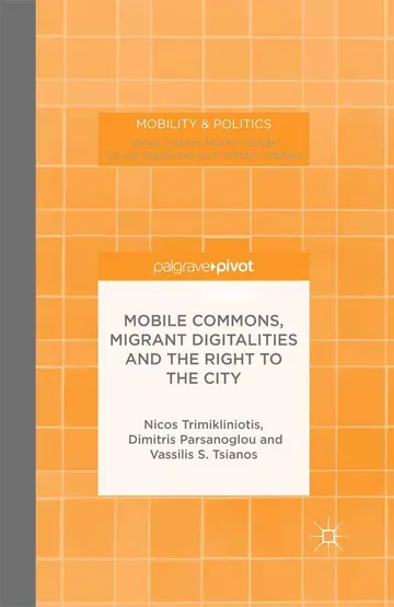 Cover of Mobile Commons, Migrant Digitalities and the Right to the City