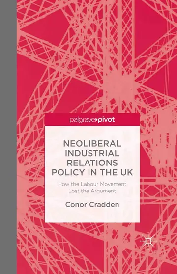Cover of Neoliberal Industrial Relations Policy in the UK