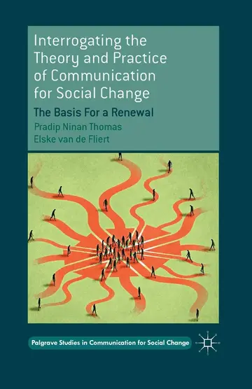 Cover of Interrogating the Theory and Practice of Communication for Social Change