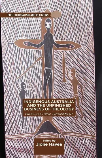 Cover of Indigenous Australia and the Unfinished Business of Theology