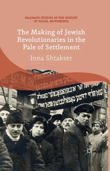 Cover of The Making of Jewish Revolutionaries in the Pale of Settlement