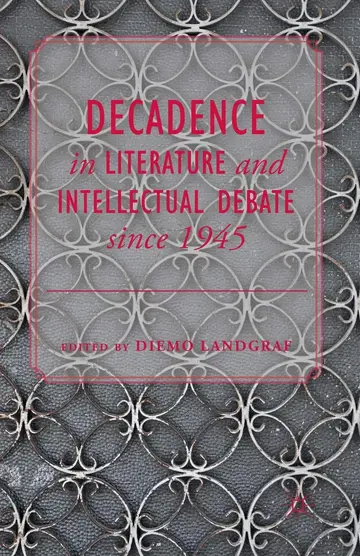 Cover of Decadence in Literature and Intellectual Debate since 1945