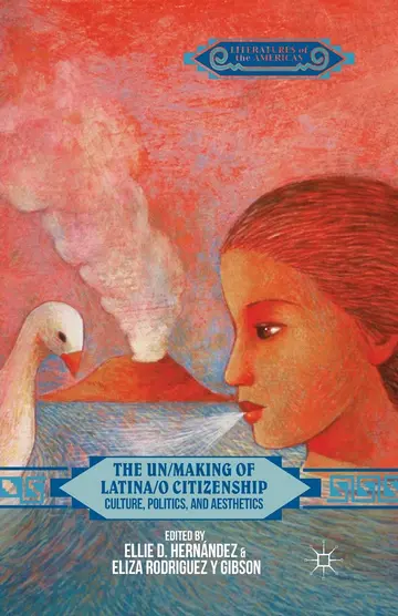 Cover of The Un/Making of Latina/o Citizenship