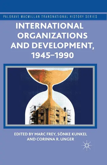 Cover of International Organizations and Development, 1945-1990