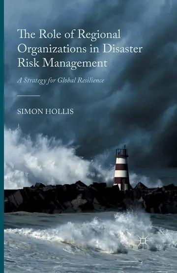 Cover of The Role of Regional Organizations in Disaster Risk Management