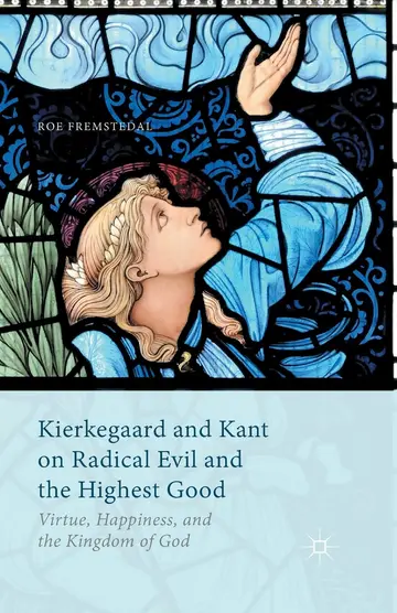Cover of Kierkegaard and Kant on Radical Evil and the Highest Good