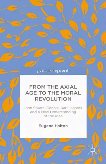 Cover of From the Axial Age to the Moral Revolution