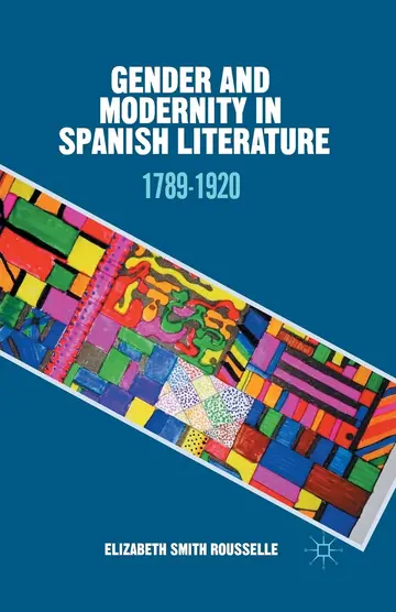 Cover of Gender and Modernity in Spanish Literature