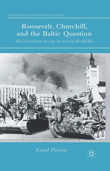 Cover of Roosevelt, Churchill, and the Baltic Question