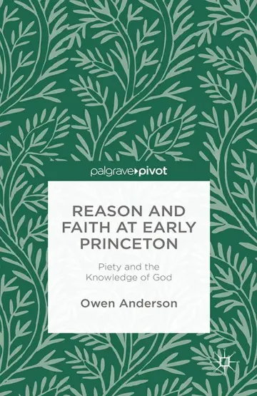 Cover of Reason and Faith at Early Princeton