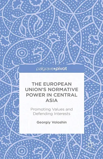 Cover of The European Union’s Normative Power in Central Asia