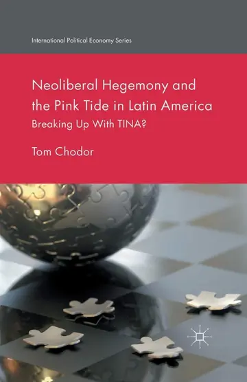Cover of Neoliberal Hegemony and the Pink Tide in Latin America