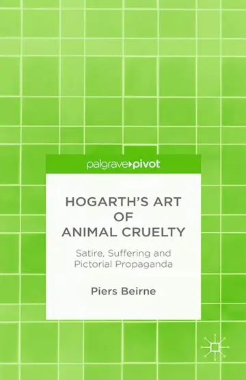 Cover of Hogarth’s Art of Animal Cruelty