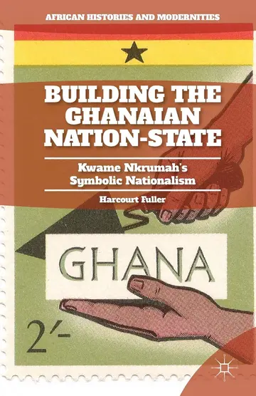 Cover of Building the Ghanaian Nation-State