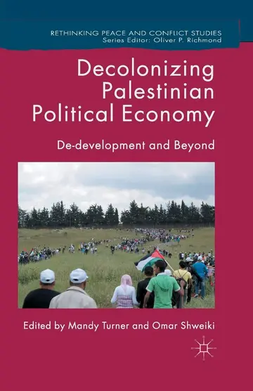 Cover of Decolonizing Palestinian Political Economy