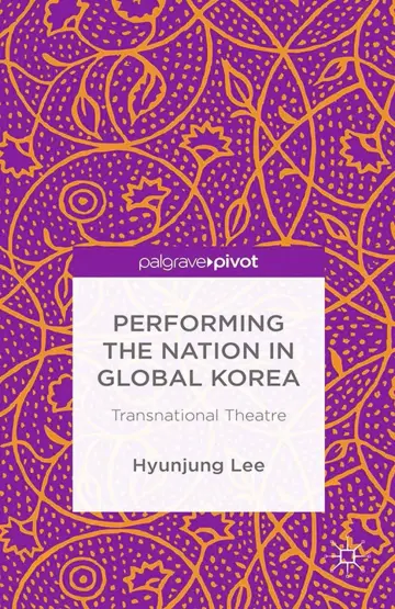 Cover of Performing the Nation in Global Korea