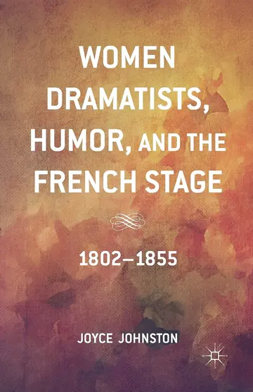 Cover of Women Dramatists, Humor, and the French Stage