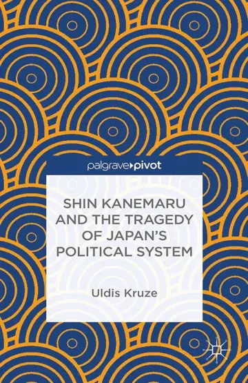 Cover of Shin Kanemaru and the Tragedy of Japan's Political System