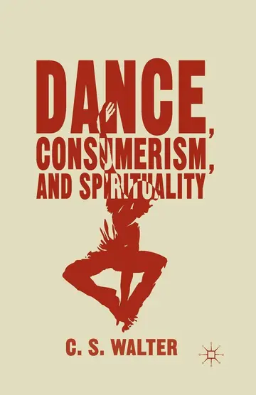 Cover of Dance, Consumerism, and Spirituality