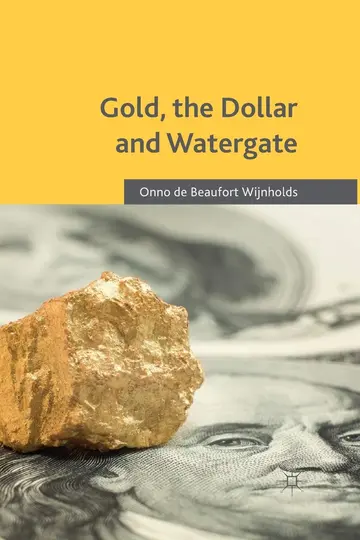 Cover of Gold, the Dollar and Watergate