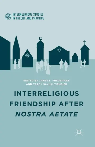 Cover of Interreligious Friendship after Nostra Aetate