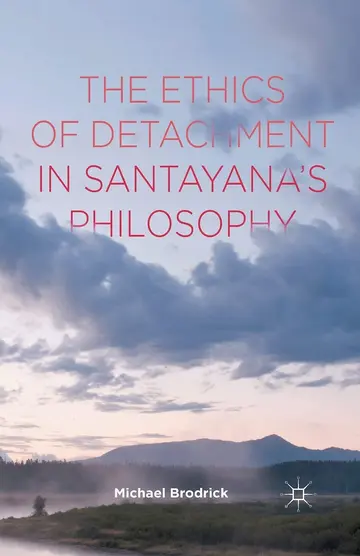 Cover of The Ethics of Detachment in Santayana's Philosophy