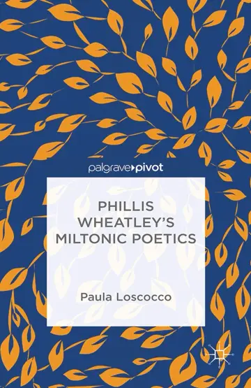 Cover of Phillis Wheatley's Miltonic Poetics